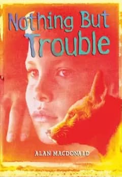 Nothing but trouble by Alan MacDonald
