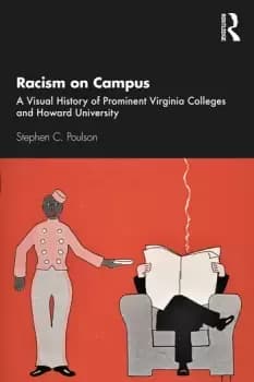 Racism on CampusA Visual History of Prominent Virginia Colleges and Howard University