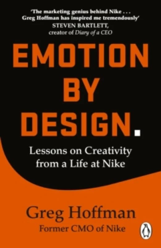Emotion by Design : Lessons on Creativity from a Life at Nike Paperback / softback