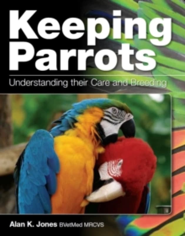 Keeping Parrots : Understanding Their Care and Breeding Paperback / softback