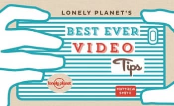 Lonely Planets Best Ever Video Tips by Lonely Planet Paperback