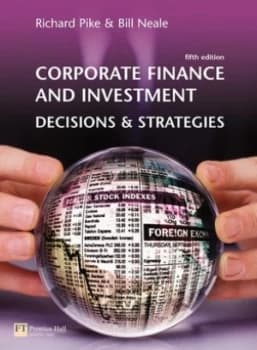 Corporate Finance and Investment by Richard Pike Paperback