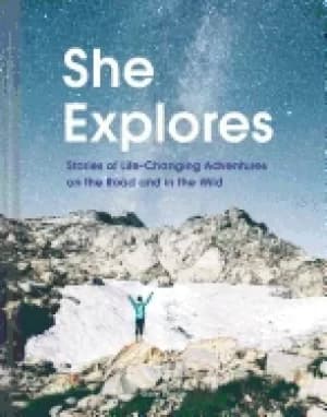 she explores stories of life changing adventures on the road and in the wil