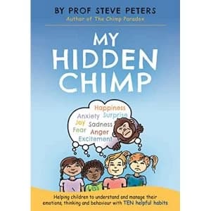 My Hidden Chimp The new book from the author of The Chimp Paradox Paperback / softback 2018