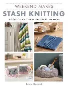 Stash knitting by Emma Osmond
