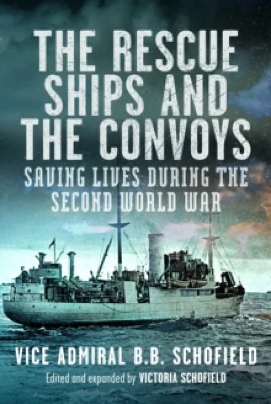 The Rescue Ships and the Convoys. Hardback. By B B Schofield Books