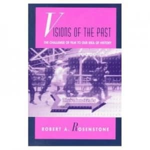Visions of the Past by Robert a Rosenstone Paperback