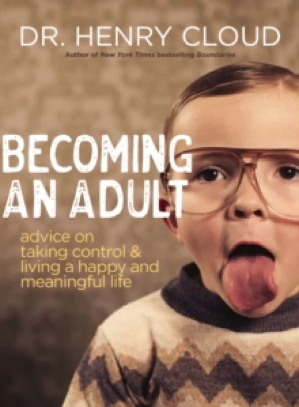 Becoming an Adult. Paperback. By Henry Cloud Books