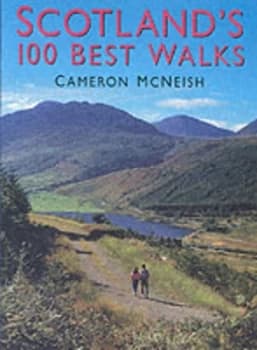 Scotlands 100 Best Walks by Cameron Mcneish Hardback