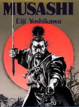 Musashi an Epic Novel of the Samurai Era by Eiji Yoshikawa Hardback
