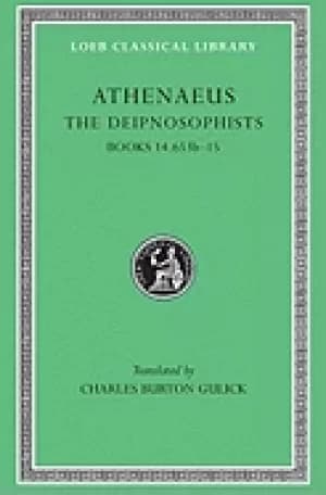 athenaeus the deipnosophists volume vii books xiv 653b xv