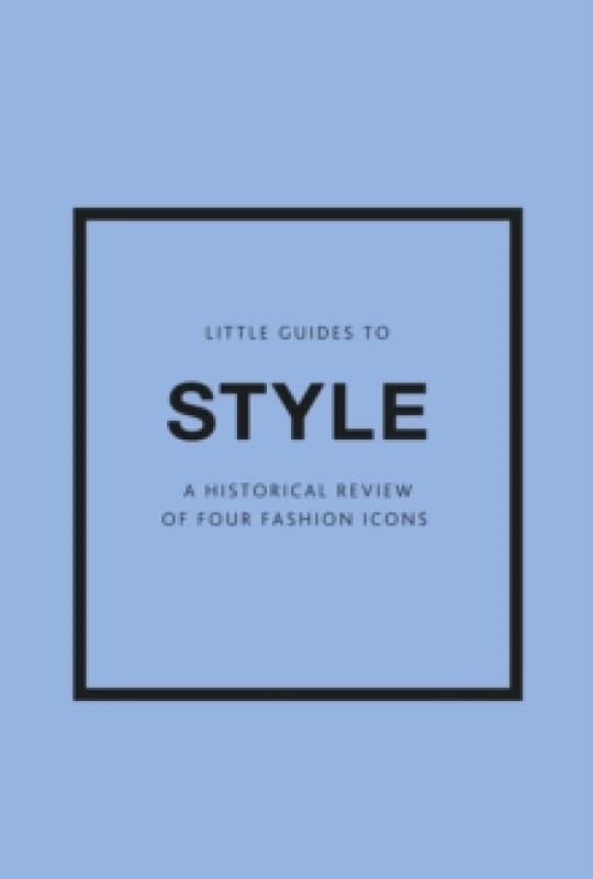 Little Guides to Style III Gift Set : A Historical Review of Four Fashion Icons Multiple-component retail product