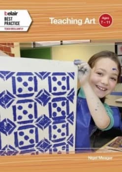 Teaching Art 7-11 by Nigel Meager Book