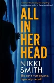 All in Her Head : A page-turning thriller perfect for fans of Harriet Tyce