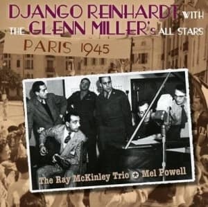 Paris 1945 by Django Reinhardt with The Glenn Miller's All Stars CD Album