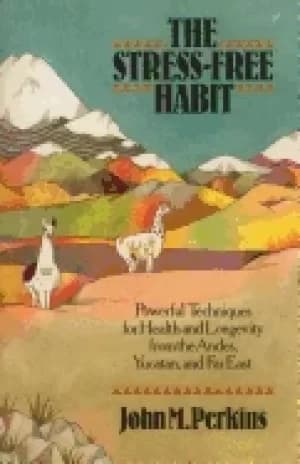 stress free habit powerful techniques for health and longevity from the and