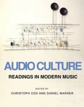 Audio Culture by Christoph Cox and Daniel Warner Paperback