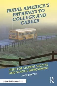 Rural America's Pathways to College and CareerSteps for Student Success and School Improvement