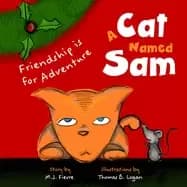 cat named sam friendship is for adventure
