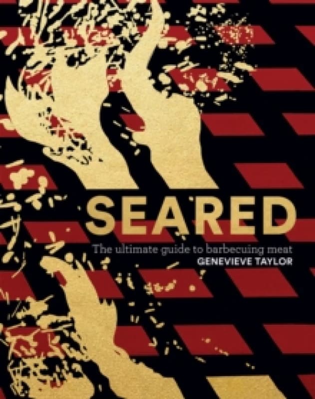 Seared : The Ultimate Guide to Barbecuing Meat Hardback