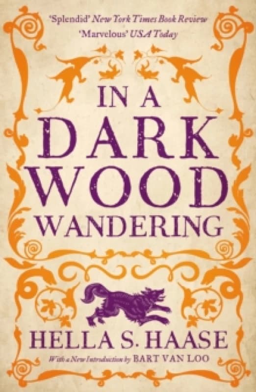 In a Dark Wood Wandering : A Novel of the Middle Ages Hardback