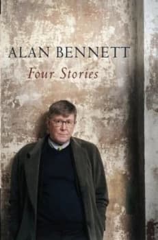 Four Stories by Alan Bennett Paperback