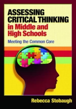 Assessing Critical Thinking in Middle and High SchoolsMeeting the Common Core