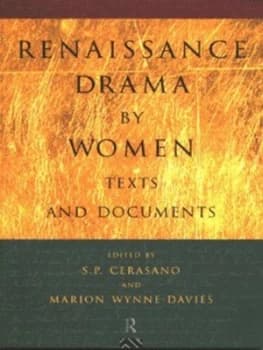 Renaissance Drama by Women by S.P. Cerasano Paperback