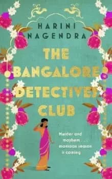 The Bangalore Detectives Club by Harini Nagendra