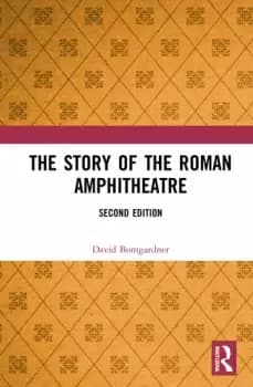 The Story of the Roman Amphitheatre