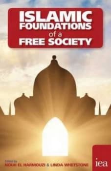 Islamic Foundations of a Free Society by Nouh El Harmouzi Book