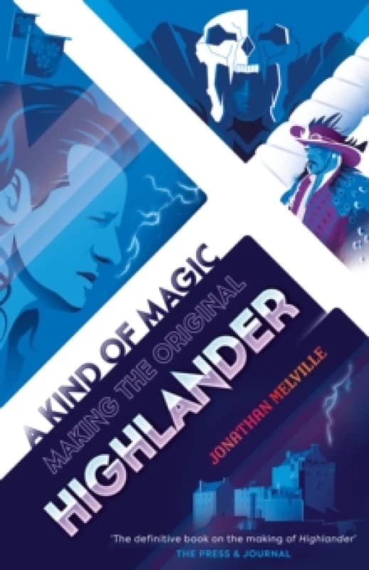 A Kind of Magic : Making the Original Highlander Paperback / softback