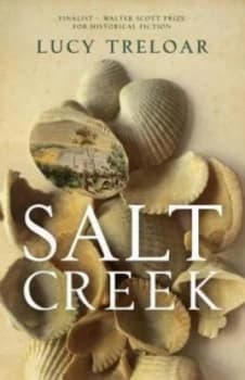 Salt Creek by Lucy Treloar Hardback