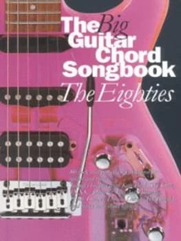 The Big Guitar Chord Songbook. Eighties. Paperback