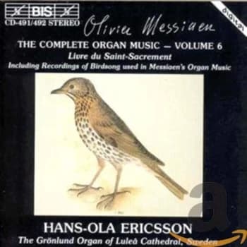 Messiaen, Olivier - Complete Organ Music, The - Vol. 6 (Ericsson) CD