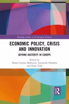 Economic Policy Crisis and InnovationBeyond Austerity in Europe