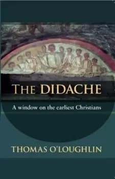 The didache by Thomas O'Loughlin
