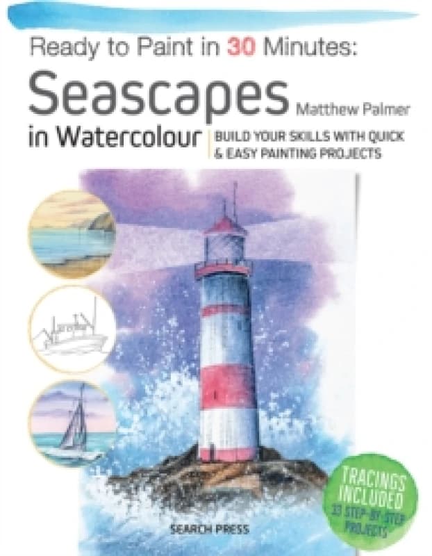Ready to Paint in 30 Minutes: Seascapes : Build Your Skills with Quick & Easy Painting Projects Paperback / softback