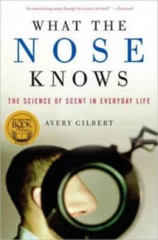 What the Nose Knows by Avery Gilbert Hardback