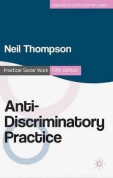 Anti-Discriminatory Practice by Neil Thompson Paperback
