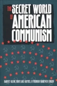 The Secret World of American Communism by Harvey Klehr Hardback