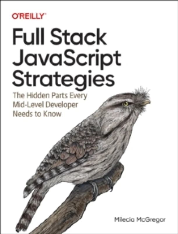 Full Stack JavaScript Strategies. Paperback. By Milecia McGregor Books