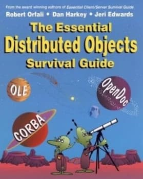 The Essential Distributed Objects Survival Guide by Robert Orfali Paperback