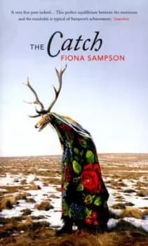 The catch by Fiona Sampson