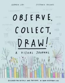 Observe, Collect, Draw! Journal