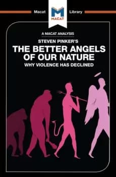 An Analysis of Steven Pinker's The Better Angels of Our NatureWhy Violence has Declined