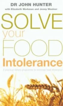 Solve Your Food Intolerance by Dr. John Hunter Paperback