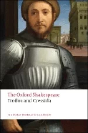 troilus and cressida the oxford shakespeare