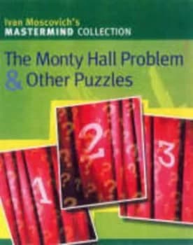 The Monty Hall Problem and Other Puzzles by Ivan Moscovich Paperback