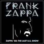 Frank Zappa - Zappa '88: The Last U.S. Show (Music CD)